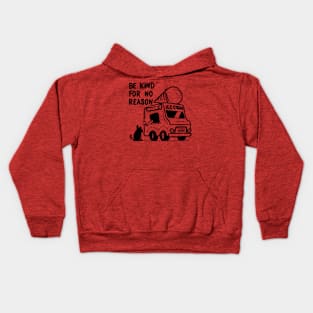 BE KIND FOR NO REASON Kids Hoodie